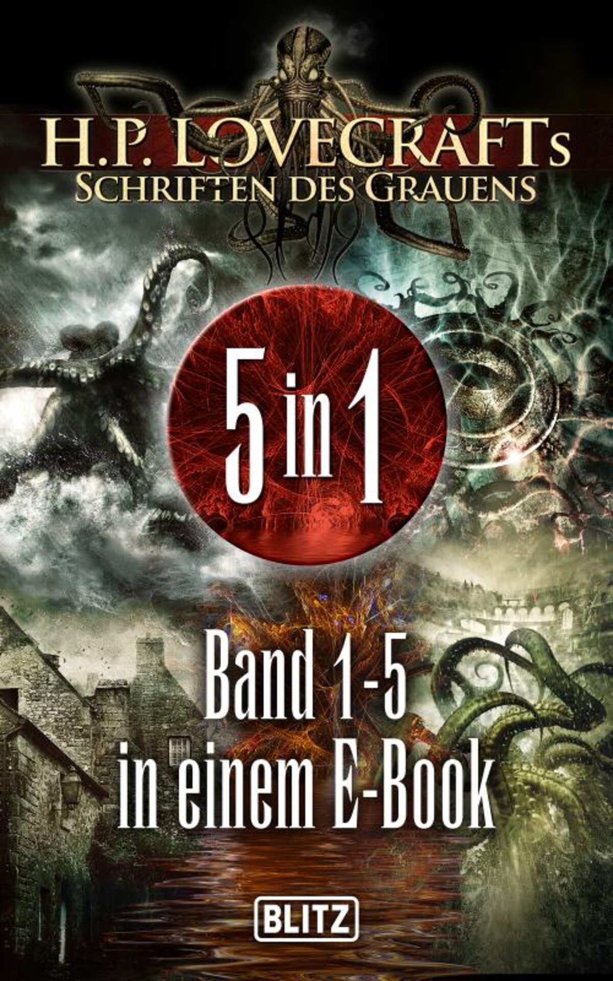 LOVECRAFTS SCHRIFTEN DES GRAUENS - BAND 1-5 IN EINEM E-BOOK